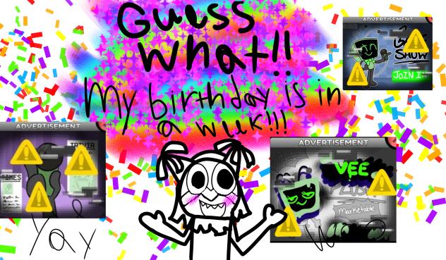 MY BIRTHDAY IS IN A WEEK🥳🥳🥳🥳🥳🥳🥳🥳🥳