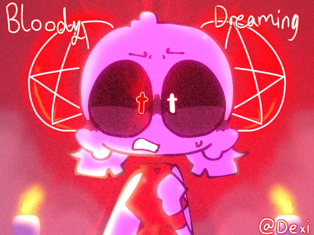 Bloody Dreaming