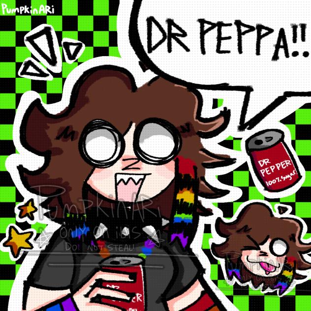 I LOVE DR PEPPA!!!! XP