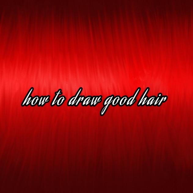how to draw good hair