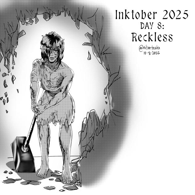 Reckless(Inktober Day 8)