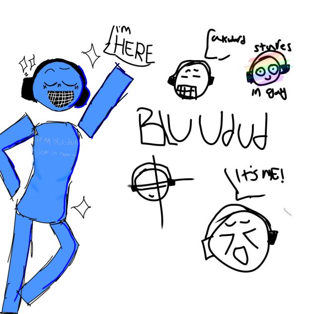 Bluudud's Coming for you!