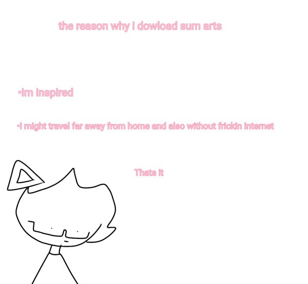 reason why i dowload arts or smth