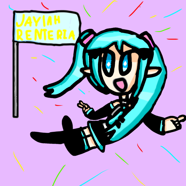 Hatsune miku (to Jaylah Renteria )