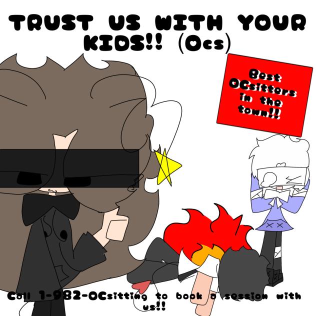(Not) the best OCsitters in town!!