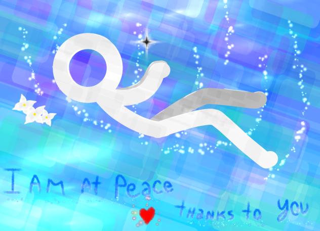 I Am At Peace Thanks To You