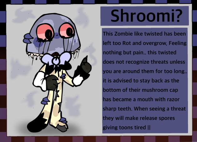 T. Shroomi Cs…😔