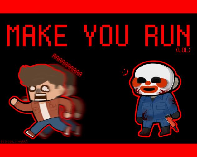 Make You Run