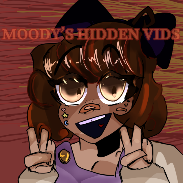 Art contest for MOODY’S hidden Vids!