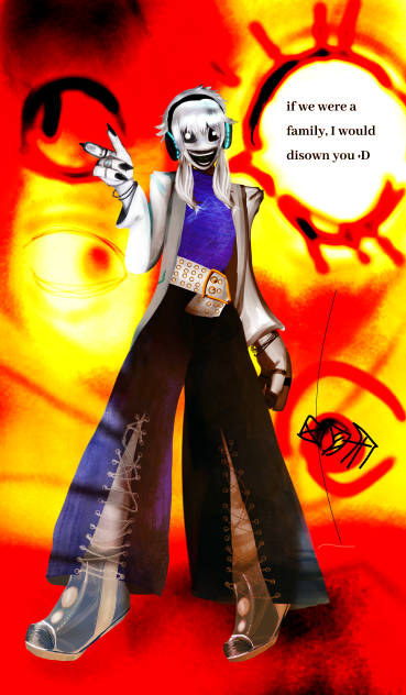 if we were a family, I would disown youu