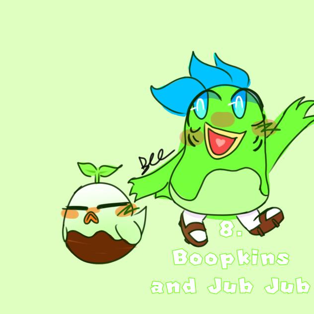 8. Boopkins and Jub Jub