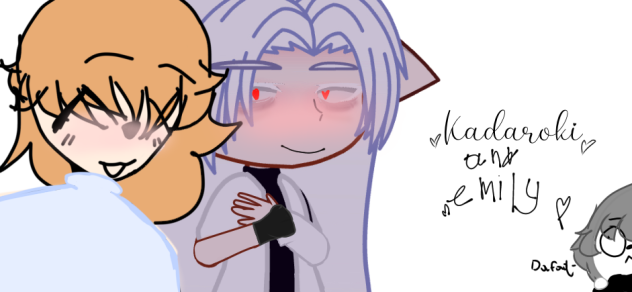 Pov Emily ships herself with kadaroki