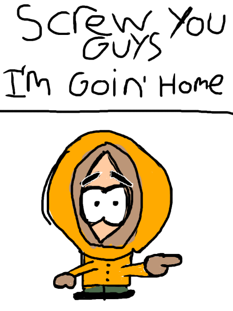 screw you guys kenny