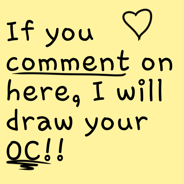 Comment if you want your oc drawn!