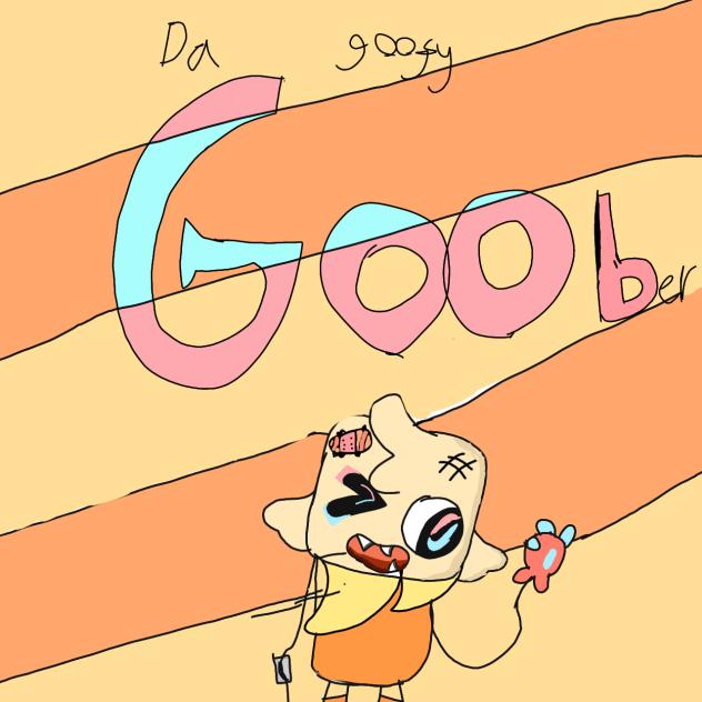 Da Goofy Goober!