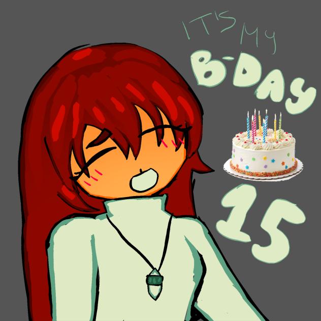 its my birthday 😜