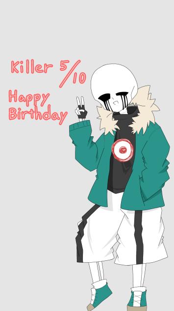 キラー君誕おめ
