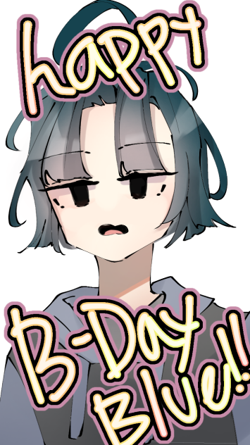 HBD BLUU !! 🎉🎊🎈
