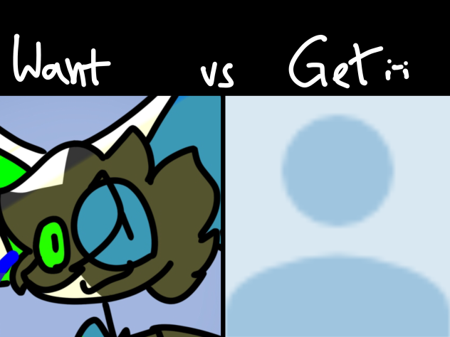 What I want to be my PFP vs. what I get