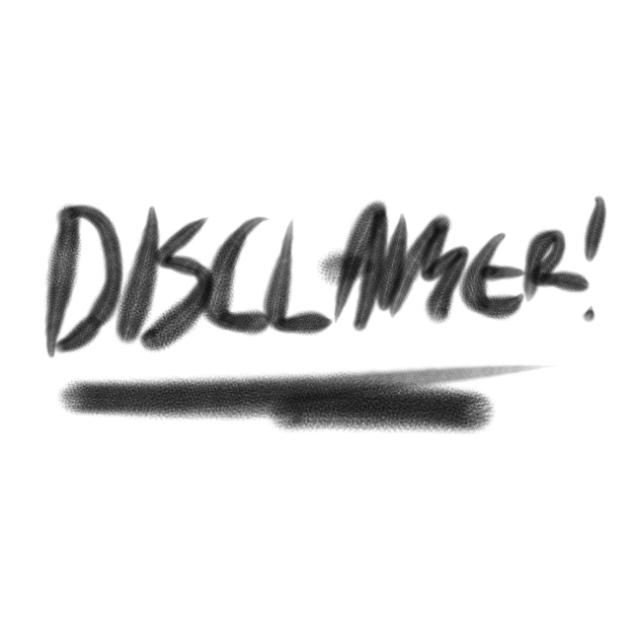 ⚠️DISCLAIMER!!!⚠️