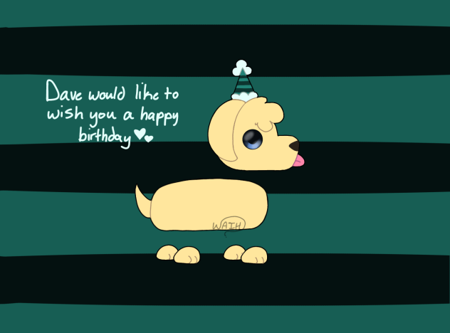 Dave’s Birthday Message - Art